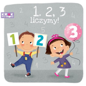 Krok po kroku. 1, 2, 3 Liczymy