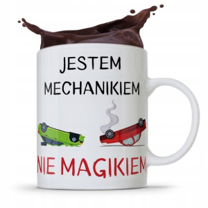 Kubek Prezent Dla Mechanika Jestem Mechanikiem