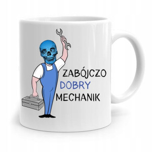 Kubek Prezent Dla Mechanika Zabójczo Dobry