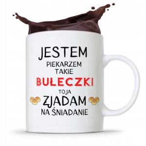 Kubek Prezent Dla Piekarza Jestem Piekarzem