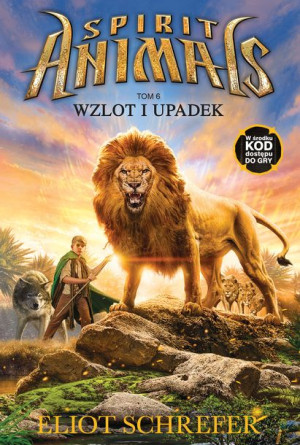 Spirit Animals. Wzlot i upadek. Tom 6