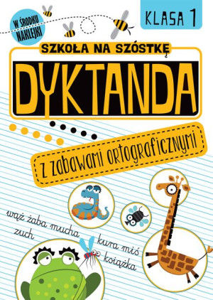 Dyktanda Z Zabawami Ortograficznymi Klasa 1