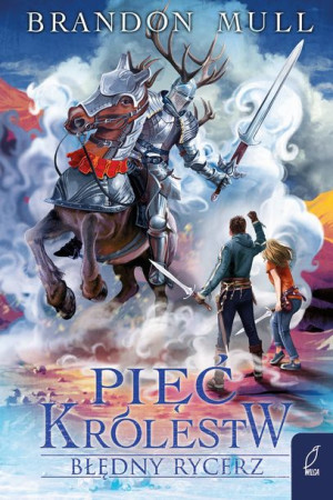 Pięć królestw. Błędny rycerz. Tom 2