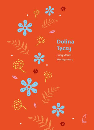 Ania z Zielonego Wzgórza. Dolina Tęczy. Tom 7