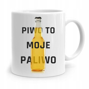 Kubek Prezent Śmieszny Zabawny Piwo To Moje Paliwo