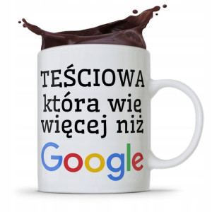 Kubek Prezent Teściowej Mamy Wie Więcej Niż Google