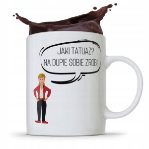 Kubek Prezent Urodzinowy Dla Mamy Jaki Tatuaż?