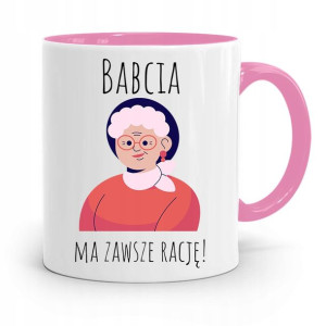 Kubek Różowy Dla Babci Babcia Ma Zawsze Rację