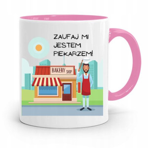 Kubek Różowy Dla Piekarza Zaufaj Mi! Prezent