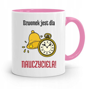 Kubek Różowy Na Dzień Nauczyciela Dzwonek Jest