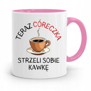 Kubek Różowy Prezent Dla Córki Strzeli Sobie Kawkę
