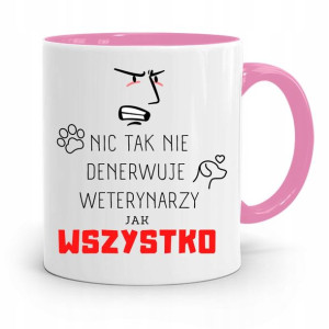 Kubek Różowy Weterynarza Wszystko Denerwuje