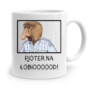 Kubek Śmieszny Nosacz Janusz Pjoter Na Łobiooood!