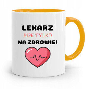 Kubek Żółty Dla Doktora Pije Tylko Na Zdrowie