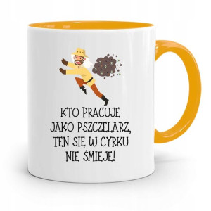 Kubek Zółty Dla Pszczelarza W Cyrku Się Nie Śmieje