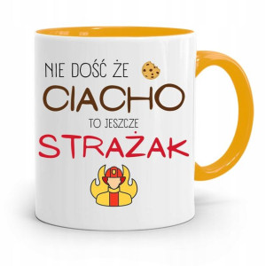 Kubek Żółty Dla Strażaka Nie Dość Że Ciacho!