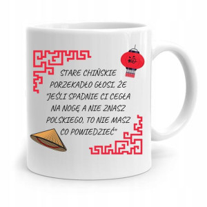 Kubek Śmieszny Zabawny Stare Chińskie Przysłowie