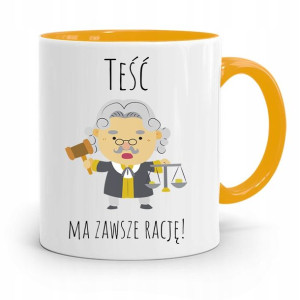 Kubek Żółty Dla Teścia Teść Ma Zawszę Rację!