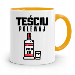 Kubek Żółty Dla Teścia Teściu Polewaj Prezent