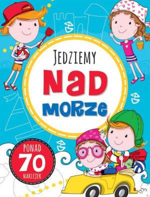 Zabawy w podróży. Jedziemy nad morze