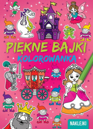 Kolorowanki. Piękne bajki