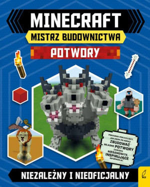 Minecraft. Mistrz budownictwa. Potwory