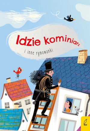 Idzie kominiarz i inne rymowanki