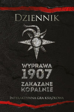 Dziennik. Wyprawa 1907. Zakazane kopalnie