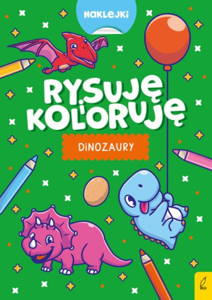 Rysuję i koloruję. Dinozaury i potworki