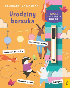 Rysowanki - zmazywanki. Urodziny borsuka