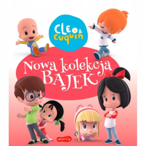 Cleo & Cuquin Nowa Kolekcja Bajek Harperkids 3+