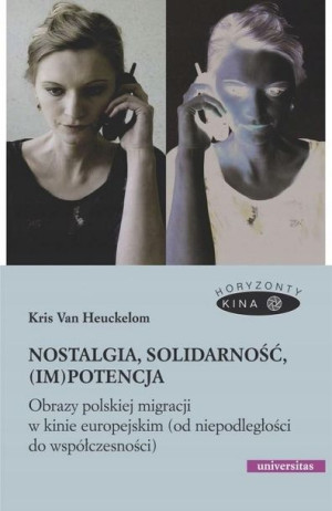 Nostalgia, solidarność, (im)potencja Kris Van Heuc
