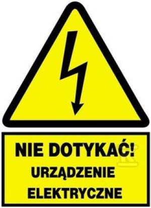Znak elektryczny ostrzegawczy NIE DOTYKAĆ URZĄDZENIE ELEKTRYCZNE