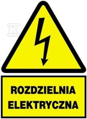 Znak elektryczny ostrzegawczy ROZDZIELNIA ELEKTRYCZNA