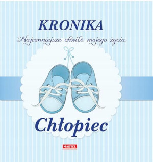 Kronika Najpiękniejsze chwile chłopiec Martel