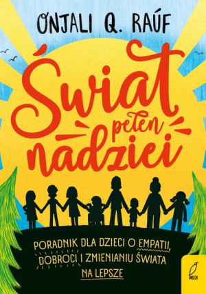 Świat Pełen Nadziei Rauf Onjali Q Książka Wilga