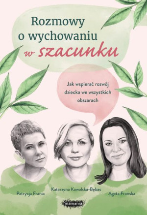 Rozmowy O Wychowaniu W Szacunki Książka Mamania