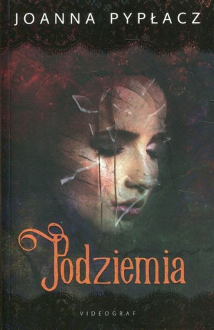 Podziemia Pypłacz Joanna Książka Videograf
