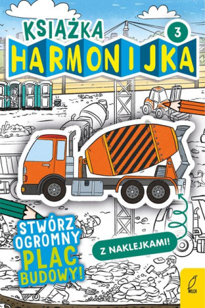 Książka Harmonijka Stwórz Plac Budowy Cz 3 Książka