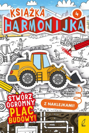 Książka Harmonijka Stwórz Plac Budowy Cz 4 Książka