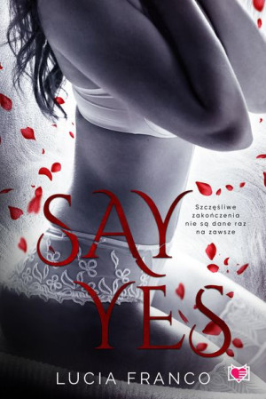 Say Yes Franco Lucia Książka Wydawnictwo Kobiece