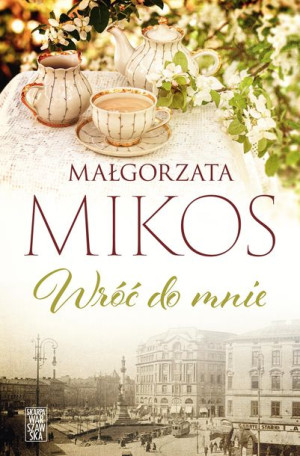 Wróć Do Mnie Mikos Małgorzata Książka