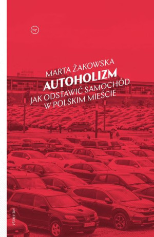 Autoholizm Żakowska Marta Książka