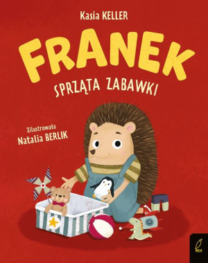 Franek Sprząta Zabawki Keller Katarzyna Książka