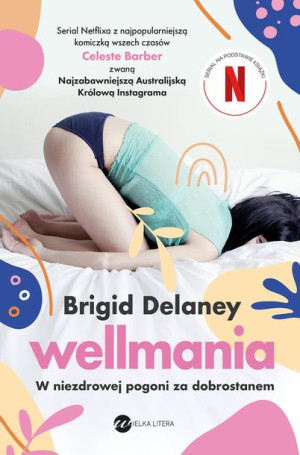 Wellmania Delaney Brigid Książka Wielka Litera