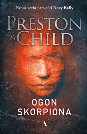Ogon Skorpiona Preston Douglas Child Lincoln Agora
