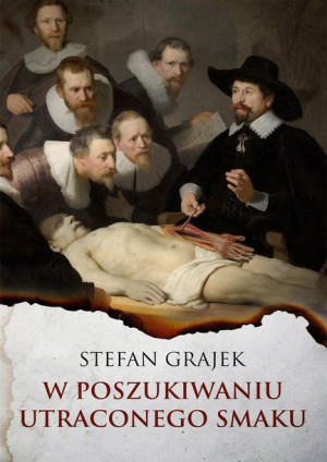 W Poszukiwaniu Utraconego Smaku Grajek Stefan