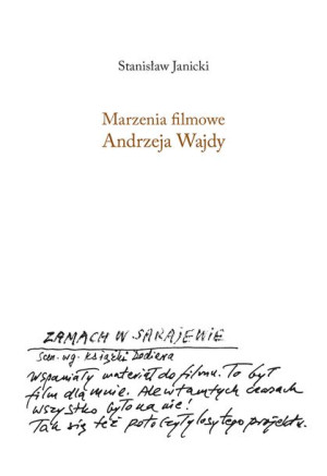 Marzenia Filmowe Andrzeja Wajdy Janicki Stanisław