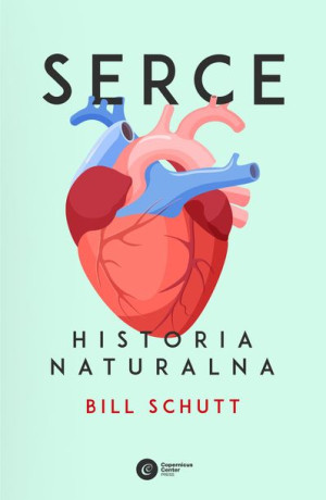 Serce Historia Naturalna Schutt Bill Książka