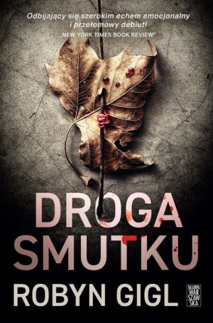 Droga Smutku Gigl Robyn Książka Skarpa Warszawska